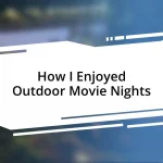 How I Enjoyed Outdoor Movie Nights