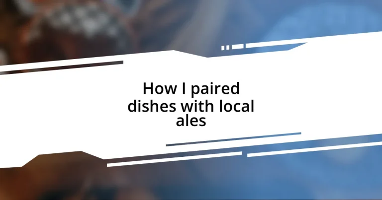 How I paired dishes with local ales