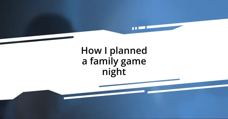 How I planned a family game night