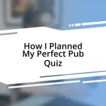 How I Planned My Perfect Pub Quiz