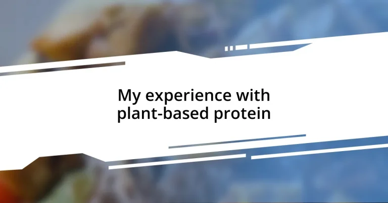 My experience with plant-based protein