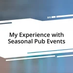 My Experience with Seasonal Pub Events