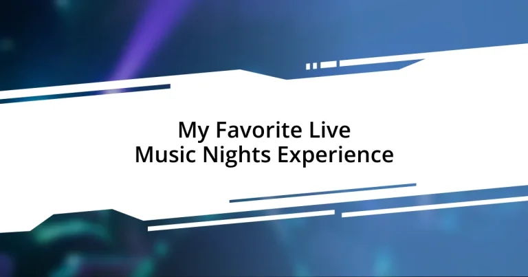 My Favorite Live Music Nights Experience