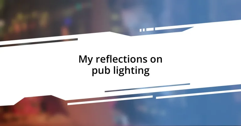 My reflections on pub lighting