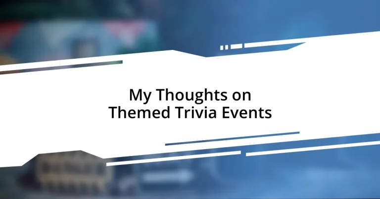 My Thoughts on Themed Trivia Events