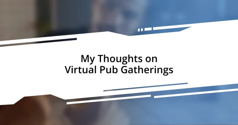 My Thoughts on Virtual Pub Gatherings