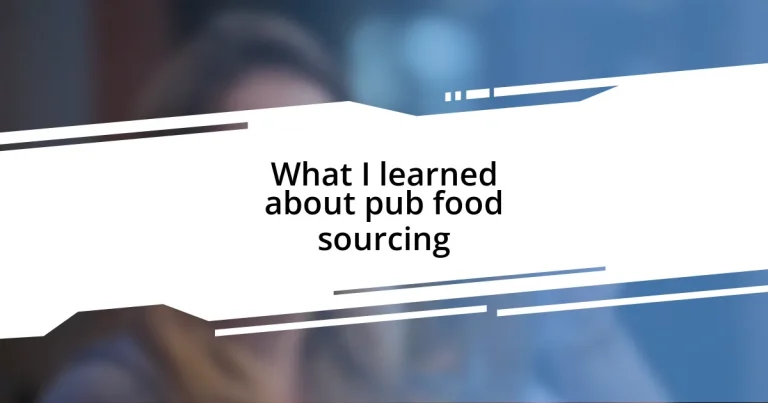 What I learned about pub food sourcing