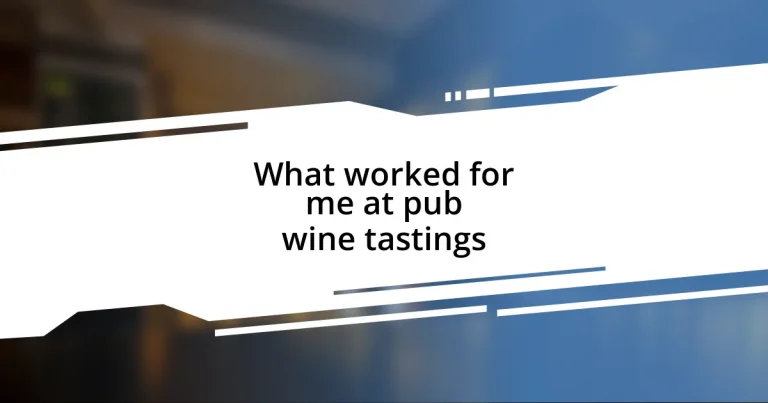 What worked for me at pub wine tastings