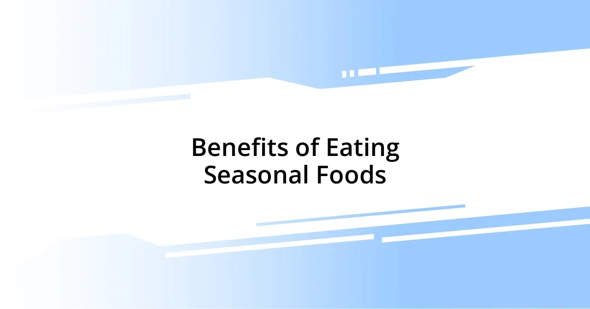 Benefits of Eating Seasonal Foods