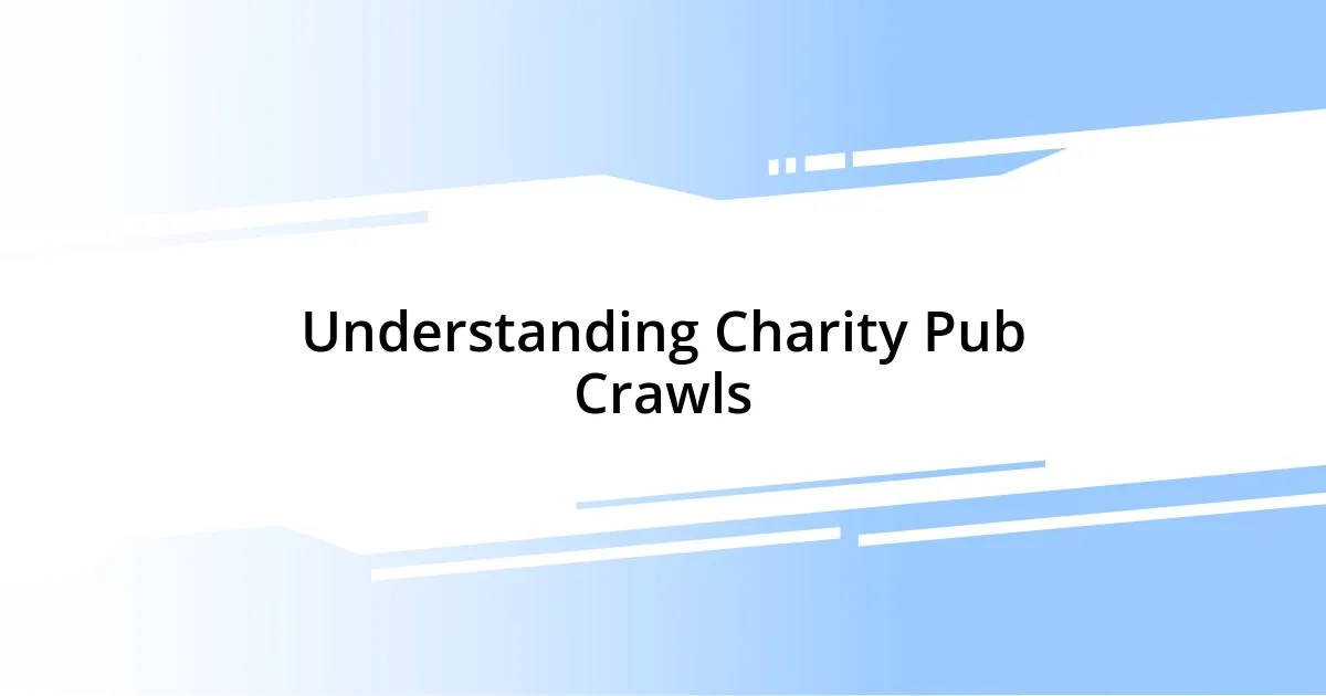 Understanding Charity Pub Crawls