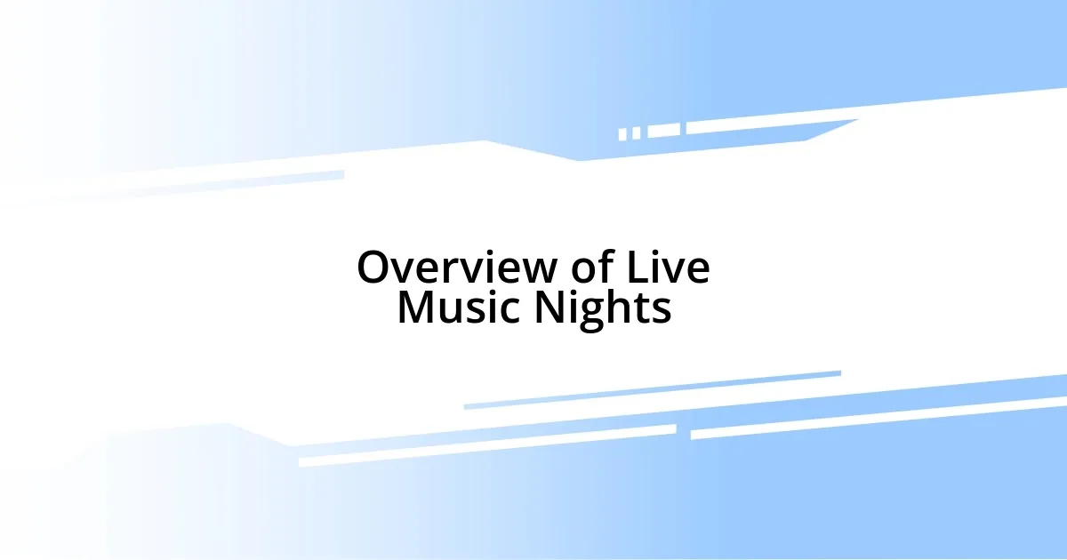 Overview of Live Music Nights