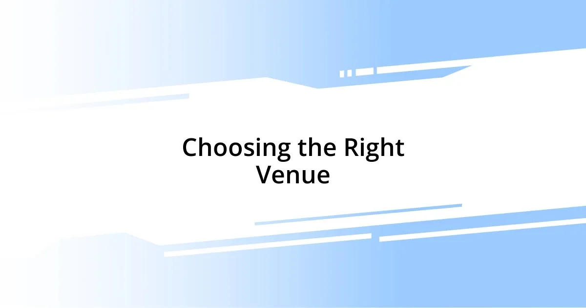 Choosing the Right Venue