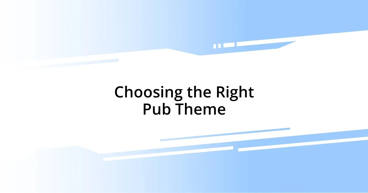 Choosing the Right Pub Theme