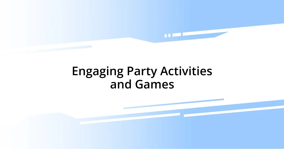 Engaging Party Activities and Games