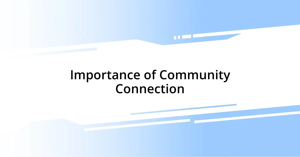 Importance of Community Connection