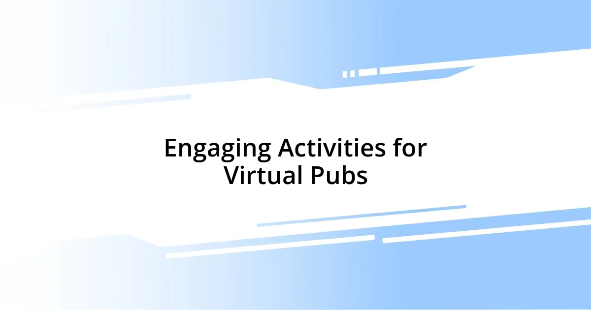 Engaging Activities for Virtual Pubs