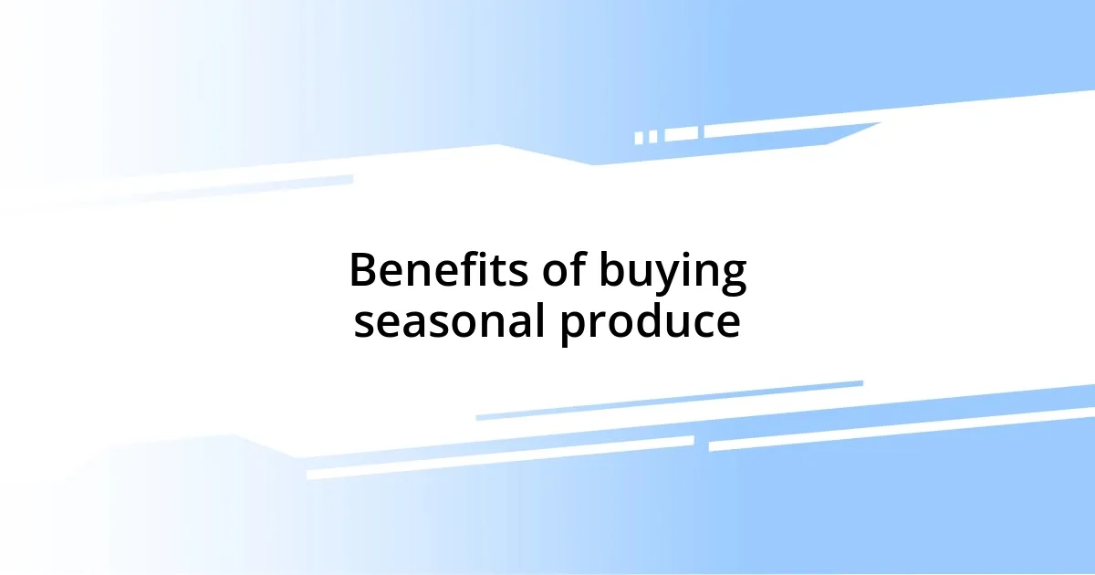 Benefits of buying seasonal produce