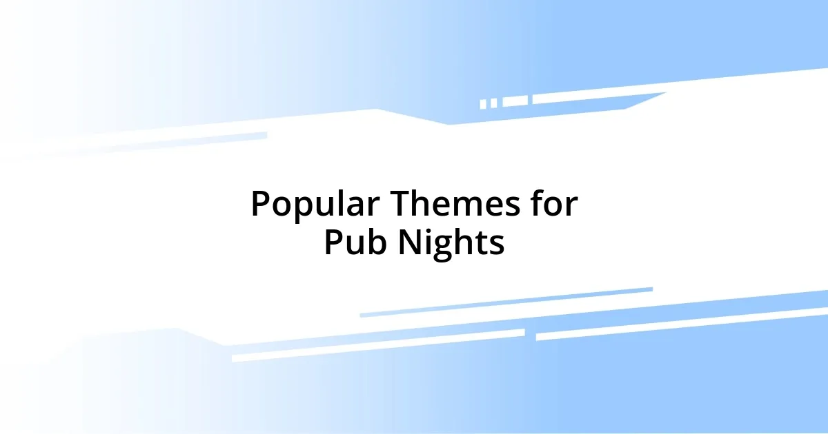 Popular Themes for Pub Nights