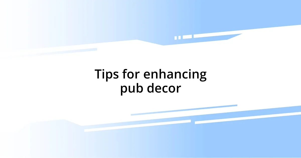 Tips for enhancing pub decor