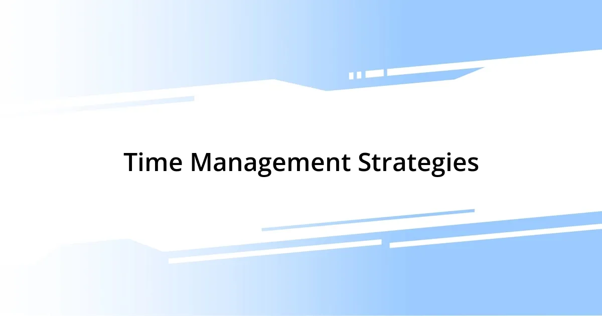 Time Management Strategies